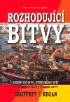 Rozhodující bitvy (Padesát dvě bitvy, které změnily svět. Od Salaminy k válce v Perském zálivu.) - obálka