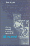 Kláštery,panovník a zakladatelé na středověké Moravě - obálka