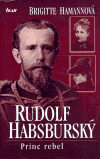 Rudolf Habsburský - Princ rebel - obálka