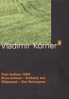 Post bellum 1866 (Post bellum - Svíbský les), Oklamaný - Der Betrogene (Spisy Vladimíra Körnera - svazek 6) - obálka