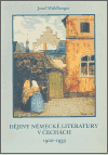 Dějiny německé literatury v Čechách 1900 - 1939 - obálka