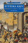 Rytířská krev - Rytířské bitvy a osudy II. 1208-1346 - obálka
