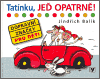 Tatínku, jeď opatrně - obálka