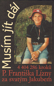 Musím jít dál (4 404 286 kroků P. Františka Lízny za svatým Jakubem) - obálka