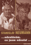 Stanislav Neumann...odvolávám,co jsem odvolal... - obálka