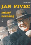 Jan Pivec. Známý neznámý - obálka