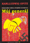 Můj generál (Neukázněná zpráva štábního rotmistra) - obálka