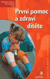 První pomoc a zdraví dítěte - obálka