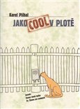 Jako Cool v plotě - obálka