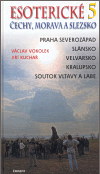 Esoterické Čechy, Morava a Slezsko 5. (Praha severozápad / Slánsko / Velvarsko / Kralupsko / soutok Vltavy a Labe) - obálka
