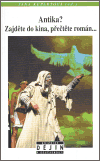 Antika? Zajděte do kina, přečtěte román... - obálka