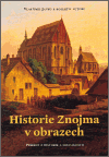 Obálka titulu Historie Znojma v obrazech