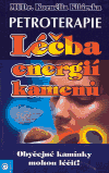 Petroterapie - léčba energií kamenů (Obyčejné kamínky mohou léčit!) - obálka