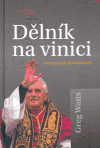 Dělník na vinici (Portrét papeže Benedikta XVI.) - obálka