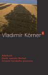 Adelheid, Zánik samoty Berhof, Zrození horského pramene - obálka