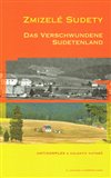 Zmizelé Sudety / Das Verschwundene Sudetenland - obálka