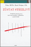 Zůstat střízlivý (Praktické návody pro ty, kteří mají problém s alkoholem, a jejich blízké) - obálka