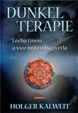 Dunkelterapie (Léčba tmou a vize vnitřního světla) - obálka