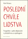 Poslední chvíle lidstva (Tragédie v pěti dějstvích s předehrou a epilogem) - obálka