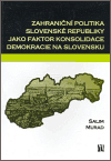 Zahraniční politika Slovenské republiky jako faktor konsolidace demokracie na Slovensku - obálka