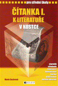 Čítanka k Literatuře v kostce pro střední školy I.