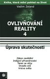 Úprava skutečnosti (Ovlivňování reality IV.) - obálka