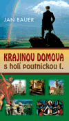 Krajinou domova s holí poutnickou I. - obálka