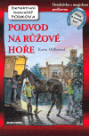Podvod na Růžové hoře. 6. díl (Detektivní kancelář Podkova) - obálka
