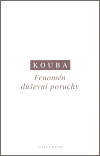 Fenomén duševní poruchy (Perspektivy Heideggerova myšlení v oblasti psychopatologie) - obálka