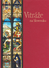 Obálka titulu Vitráže na Slovensku