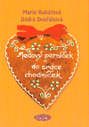Medový perníček - do srdce chodníček - obálka