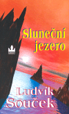 Sluneční jezero (Cesta slepých ptáků III.) - obálka