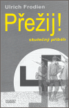 Přežij! (Skutečný příběh) - obálka