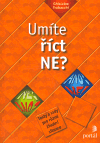 Umíte říct NE? (Testy a rady pro různé životní situace) - obálka