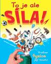 To je ale síla! (Vraťme fyzice její kouzlo) - obálka