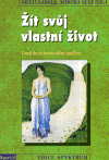 Žít svůj vlastní život (Úvod do existenciální analýzy) - obálka