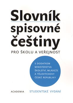 Obálka titulu Slovník spisovné češtiny pro školu a veřejnost - studentské vydání