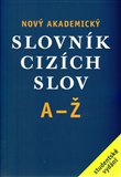 Nový akademický slovník cizích slov A - Ž /brož/ - obálka