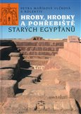 Hroby, hrobky a pohřebiště starých Egypťanů - obálka