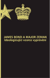 James Bond a major Zeman (Ideologizující vzorce vyprávění) - obálka