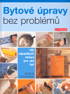 Bytové úpravy bez problémů (100 nápaditých řešení pro váš byt) - obálka