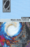 Malá doba ledová (Jak klima formovalo dějiny v letech 1300-1850) - obálka