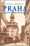 Obálka titulu Praha legend a skutečnosti