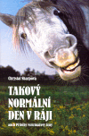 Takový normální den v ráji (Příběhy veterinářovy ženy) - obálka