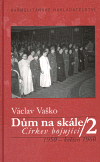 Dům na skále 2 - Církev bojující (1950 - květen 1960) - obálka