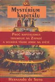 Mystérium kapitálu (Proč kapitalismus triumfuje na Západě a selhává všude jinde na světě) - obálka