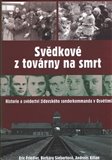 Svědkové z továrny na smrt (Historie a svědectví židovského sonderkommanda v Osvětimi) - obálka