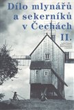 Dílo mlynářů a sekerníků v Čechách II - obálka