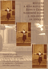 Reflexe a sebereflexe ženy v české národní elitě 2. poloviny 19. století - obálka