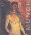 Edvard Munch. Být sám. Obrazy-Deníky-Ohlasy
